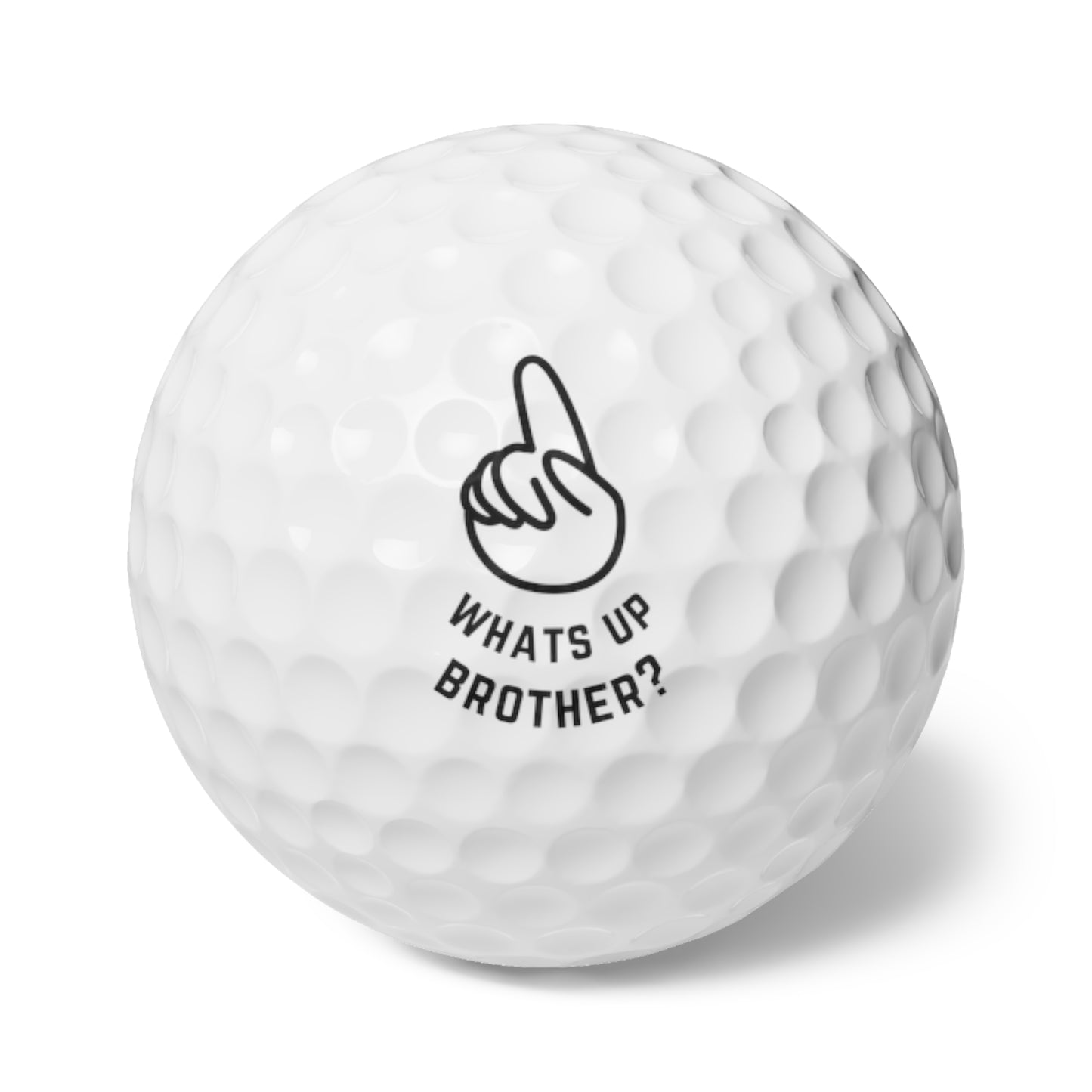“Whats up brother?” Golf Balls, 6pcs