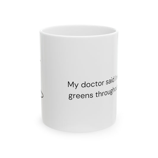 “Need more greens” Coffee Mug