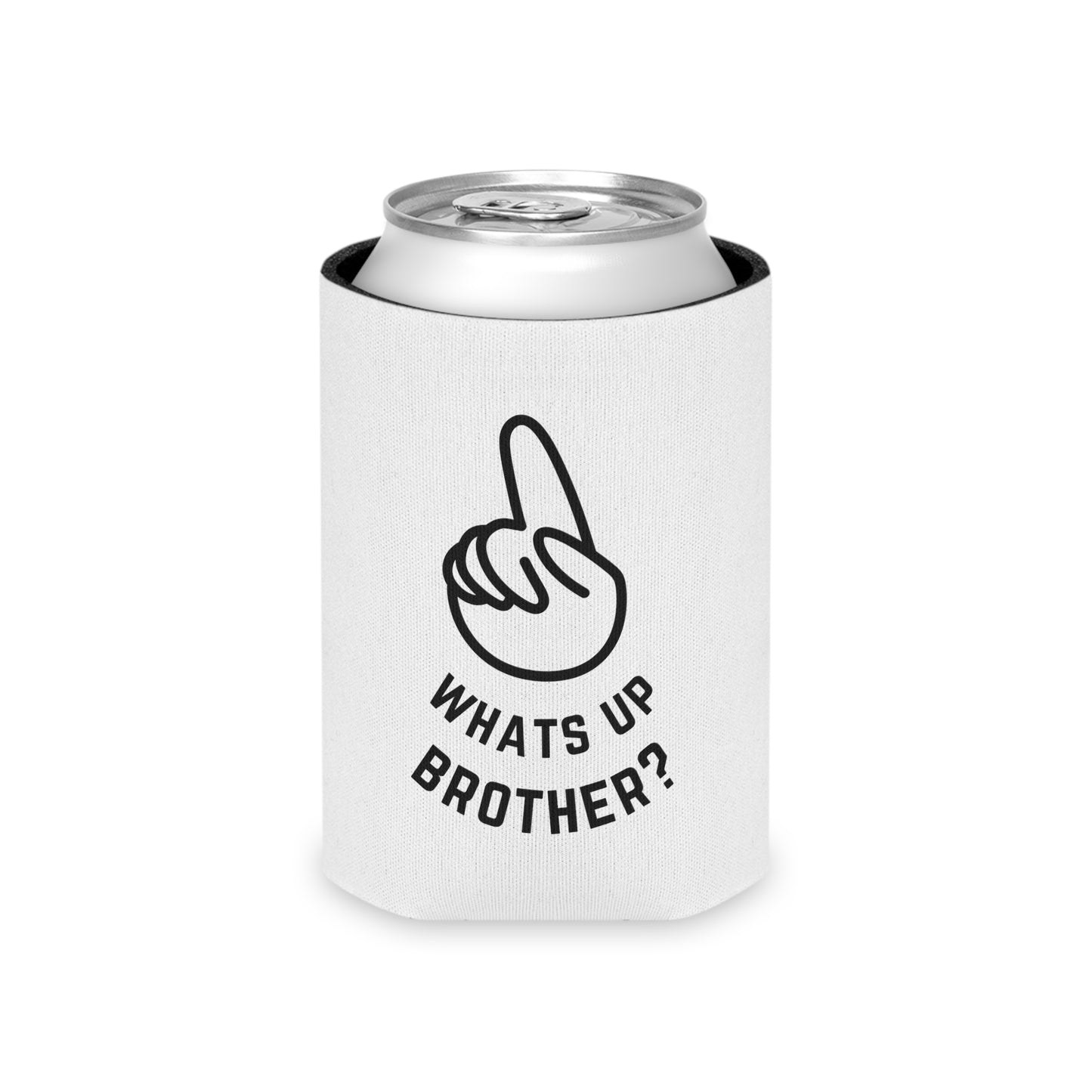 “What’s up brother” Can koozie
